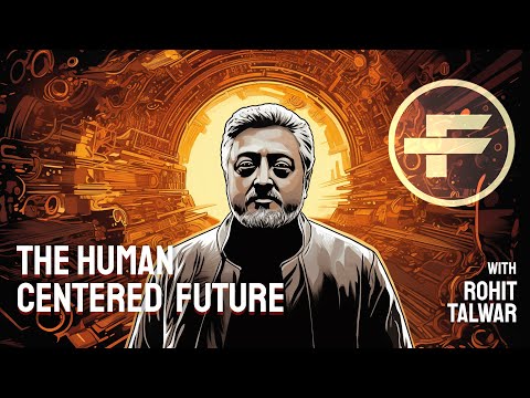 The Futurists - EPS_112: The Human-Centered Future with Rohit Talwar CEO of Fast Future