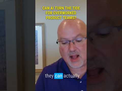 Can AI turn the tide for overworked product teams