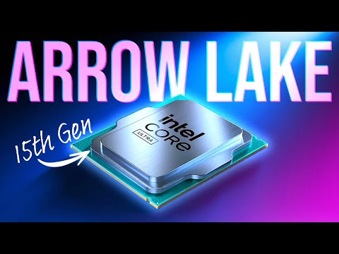 Intel Arrow Lake (15th Gen, Core Ultra): Leaks, Release Date + Everything We Know!