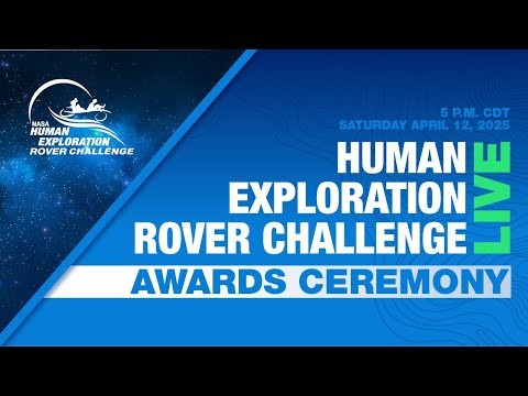 NASA&#039;s 2025 Human Exploration Rover Challenge Awards Ceremony