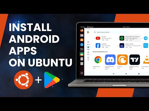 Install Android Apps on Ubuntu/Linux [APK &amp; Google PlayStore]