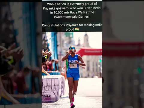 Whole nation is extremely proud of Priyanka goswami who won Silver Medal in 10,000 mtr Race Walk