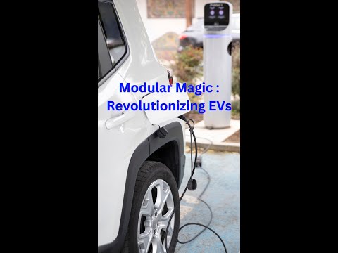 Modular Magic : Revolutionizing EVs