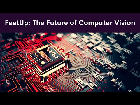 FeatUp: The AI Revolutionizing Computer Vision