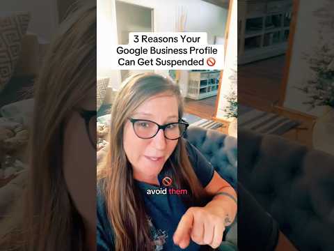 Did you know your Google Business Profile could get suspended for these 3 surprising reasons?