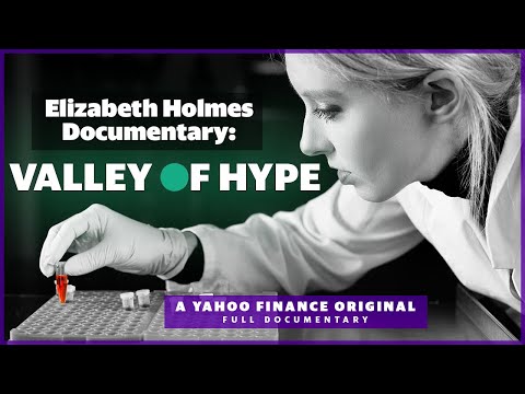 Elizabeth Holmes: The &#039;Valley of Hype&#039; behind the rise and fall of Theranos [documentary]