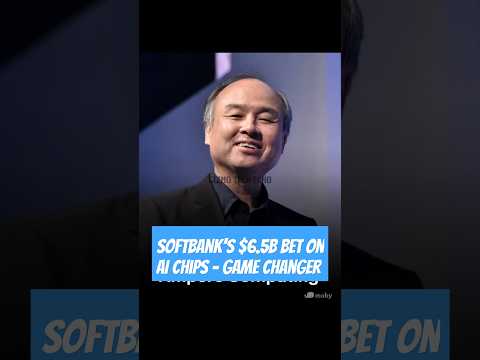 SoftBank’s $6 5B Bet on AI Chips – Game Changer 🤯💡