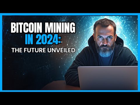 Bitcoin Mining in 2024: The Future Unveiled 🚀