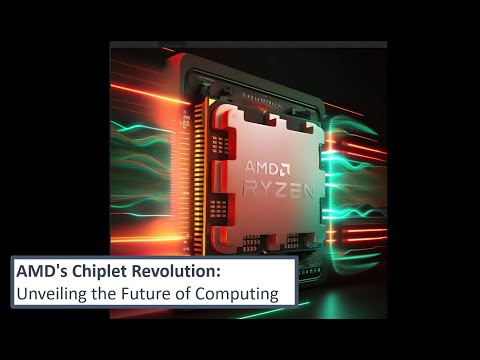 AMD&#039;s Chiplet Revolution - Unveiling The Future Of Computing